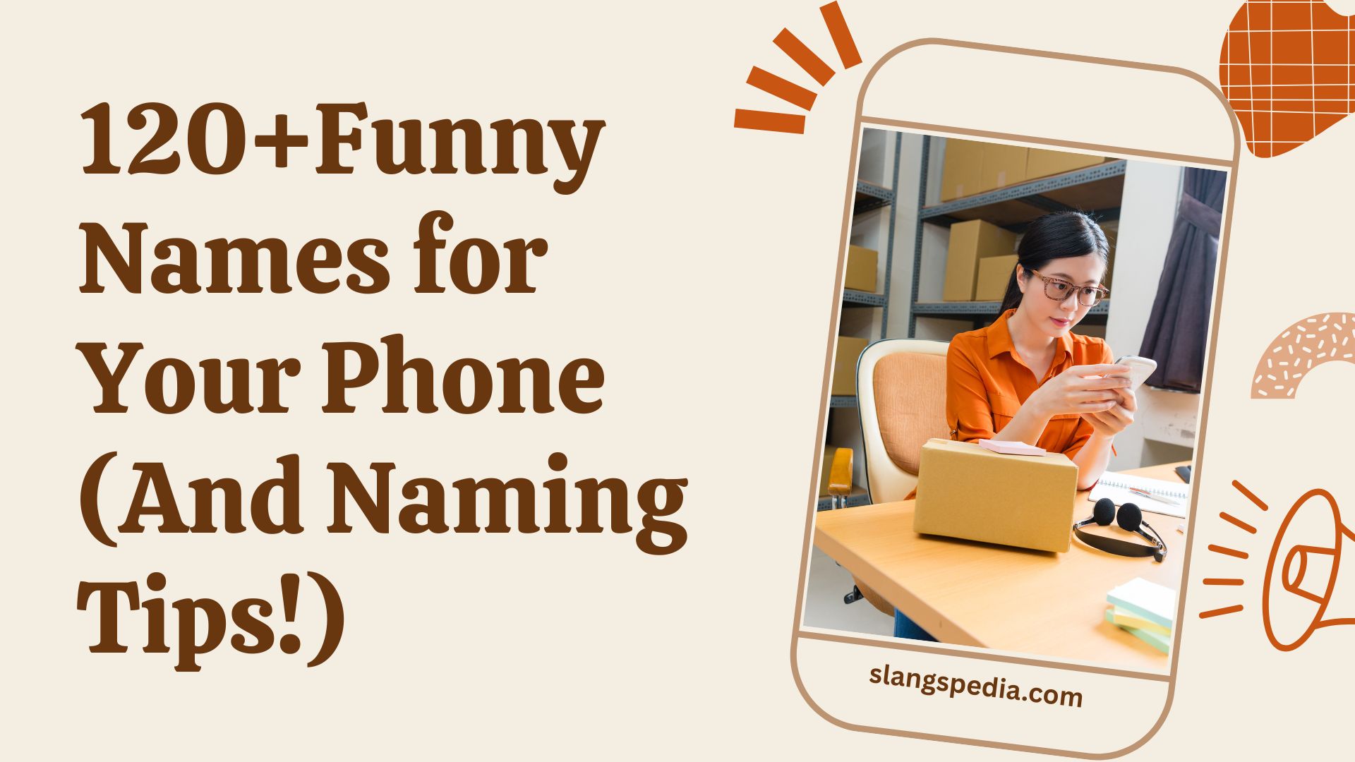 120+Funny Names for Your Phone (And Naming Tips!)