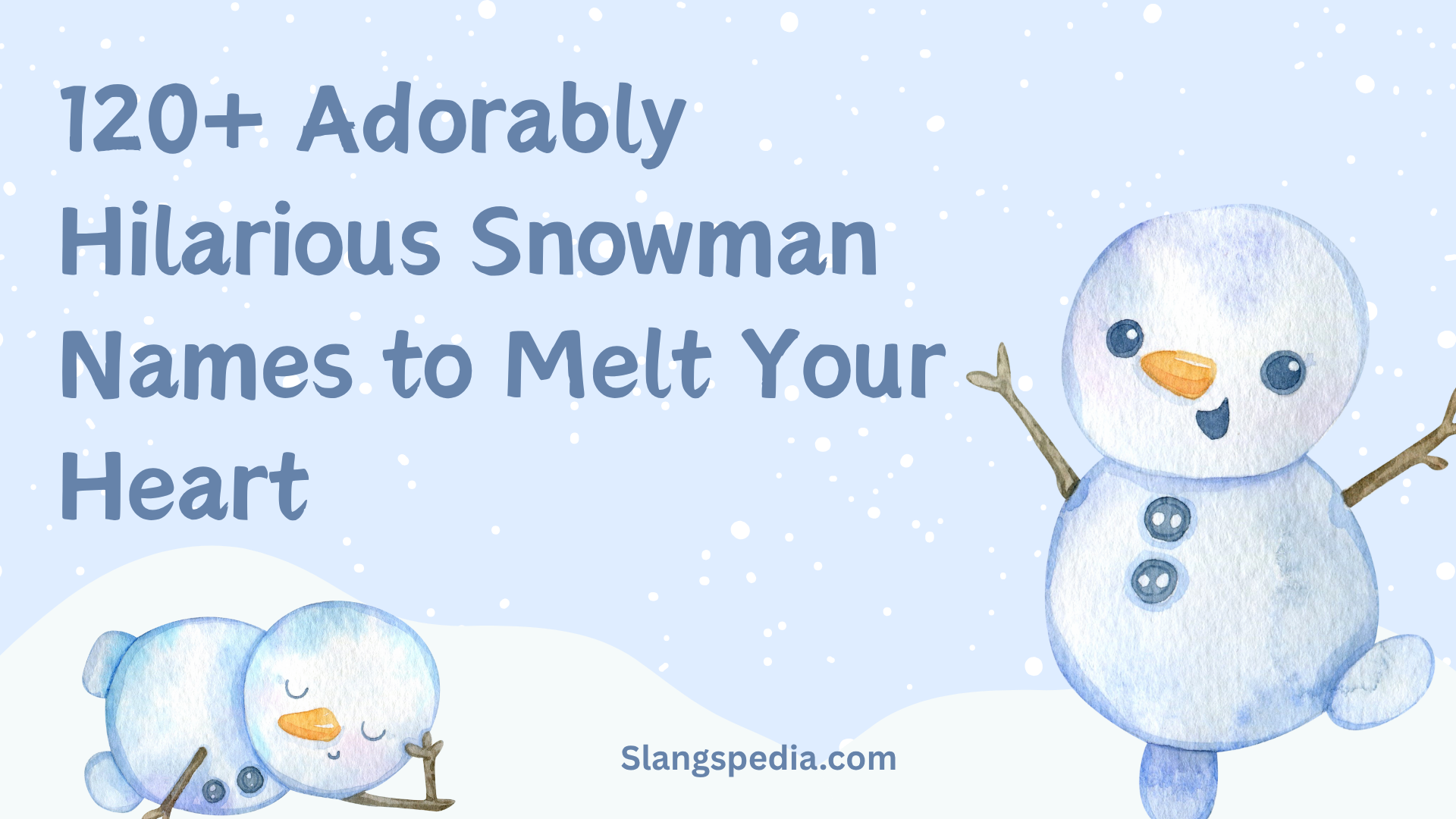 120+ Adorably Hilarious Snowman Names to Melt Your Heart