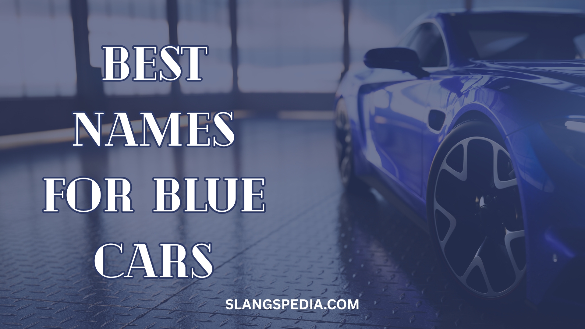 310+ Best Names for Blue Cars – Cool, Cute, & Clever Ideas
