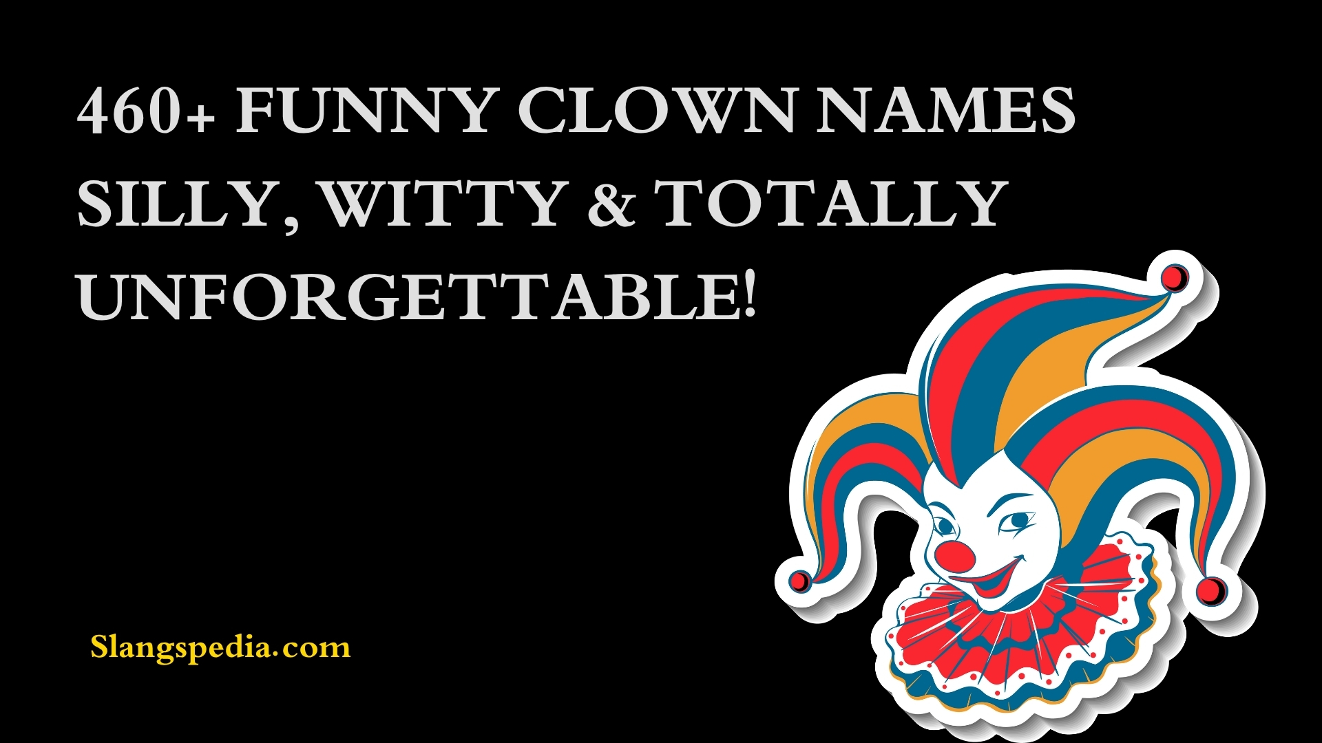 460+ Funny Clown Names – Silly, Witty & Totally Unforgettable!