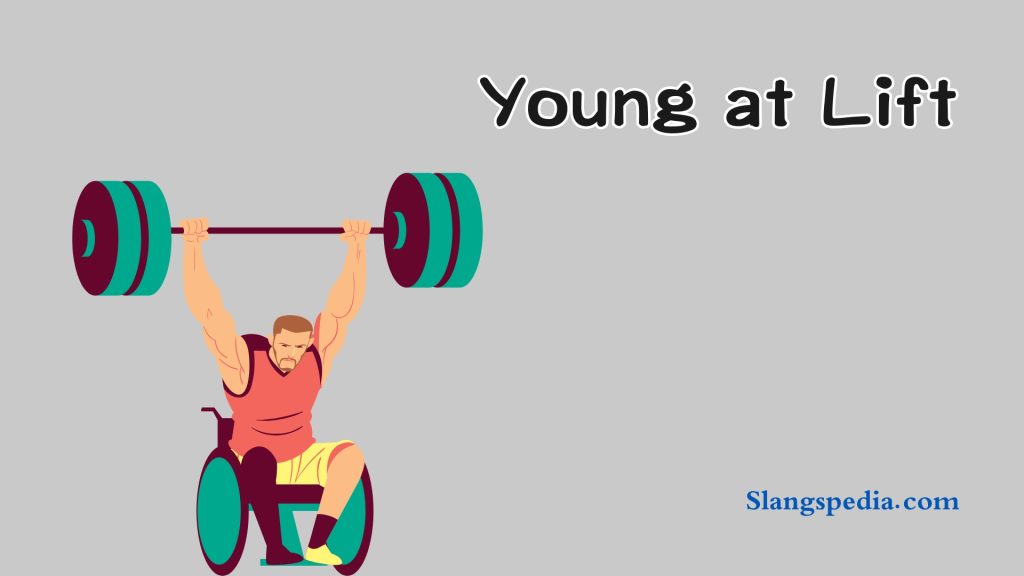 Young at Lift