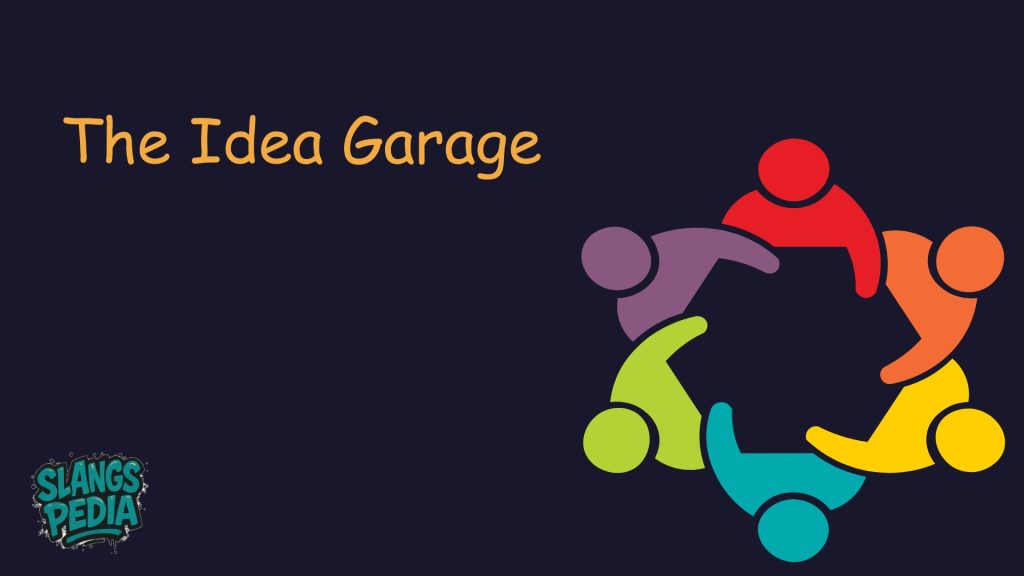 The Idea Garage