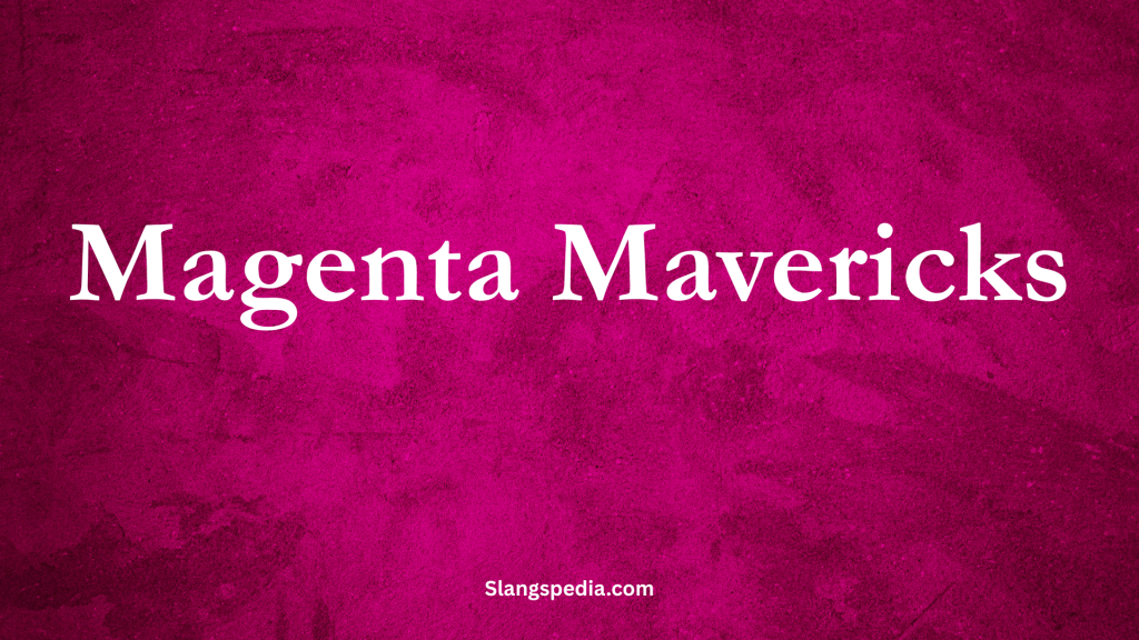 Magenta Mavericks