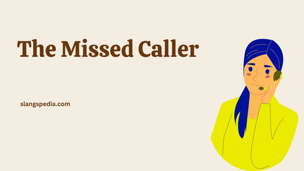The Missed Caller