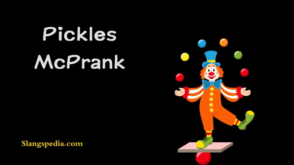 Pickles McPrank