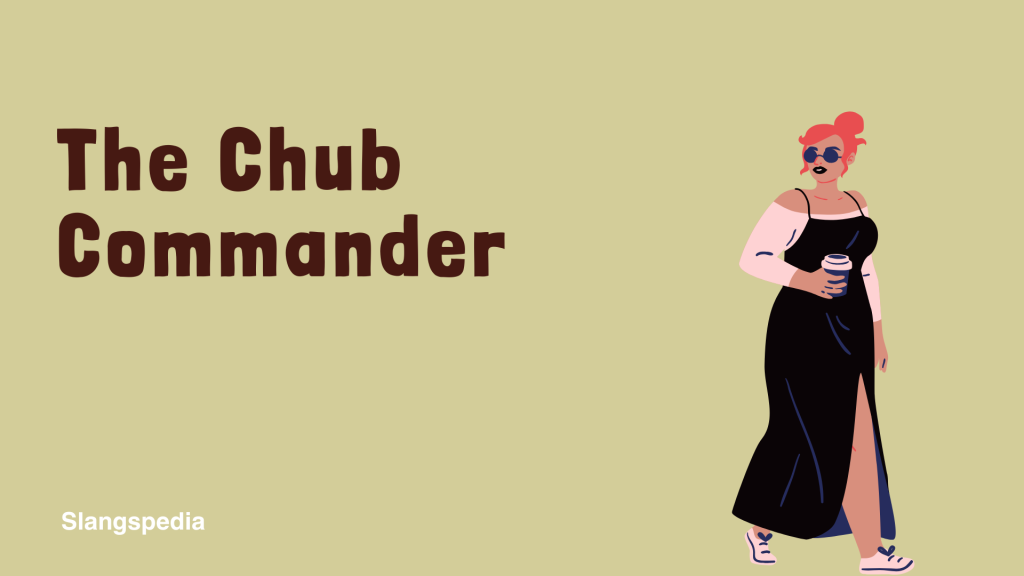 The Chub Commander
