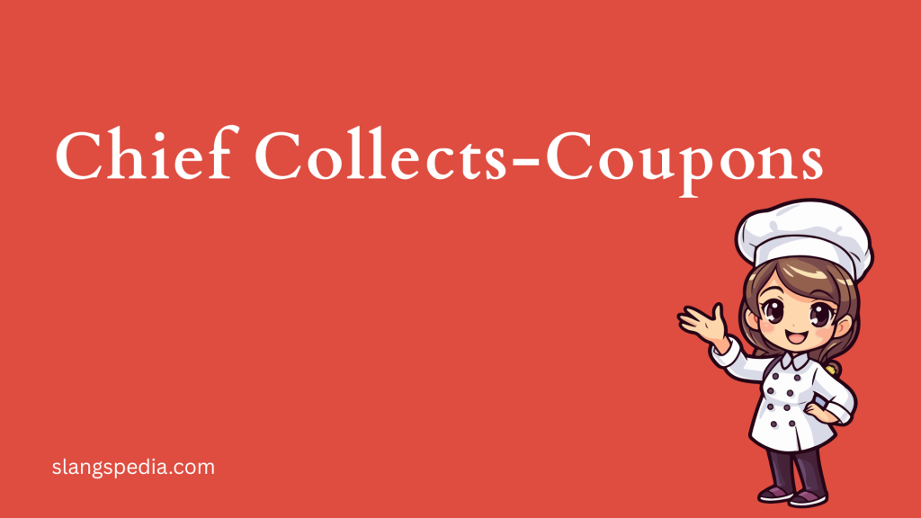 Chief Collects-Coupons