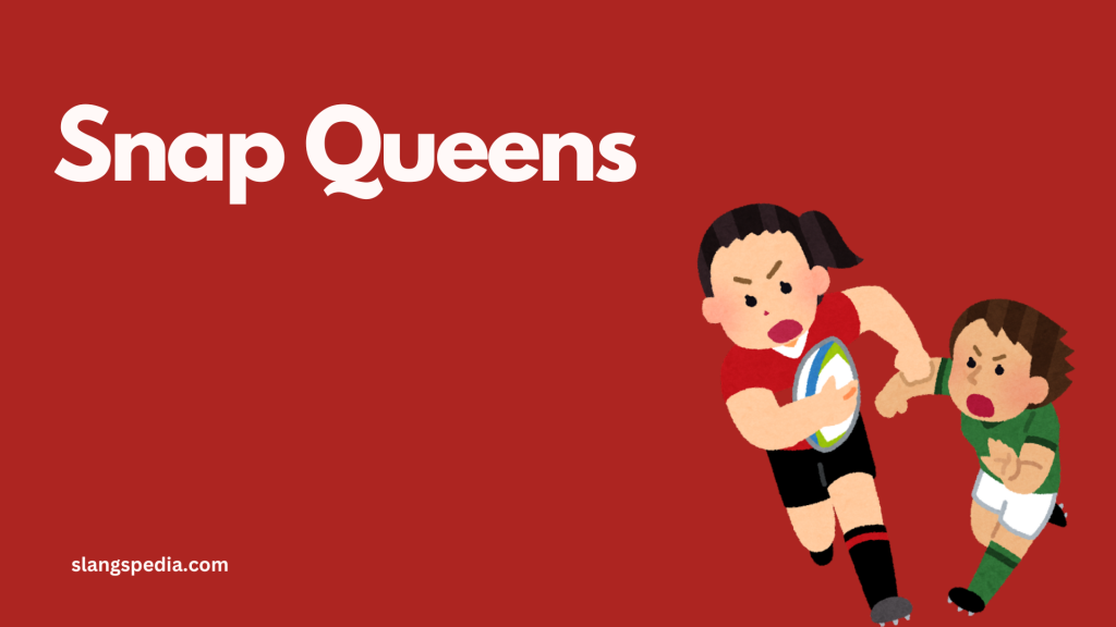Snap Queens