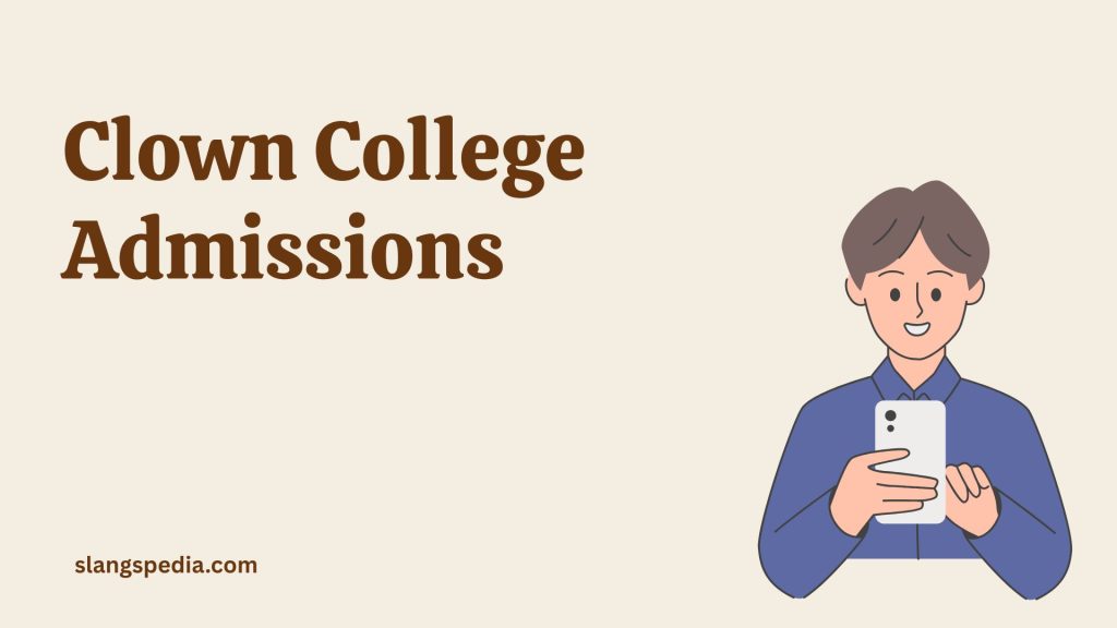Clown College Admissions