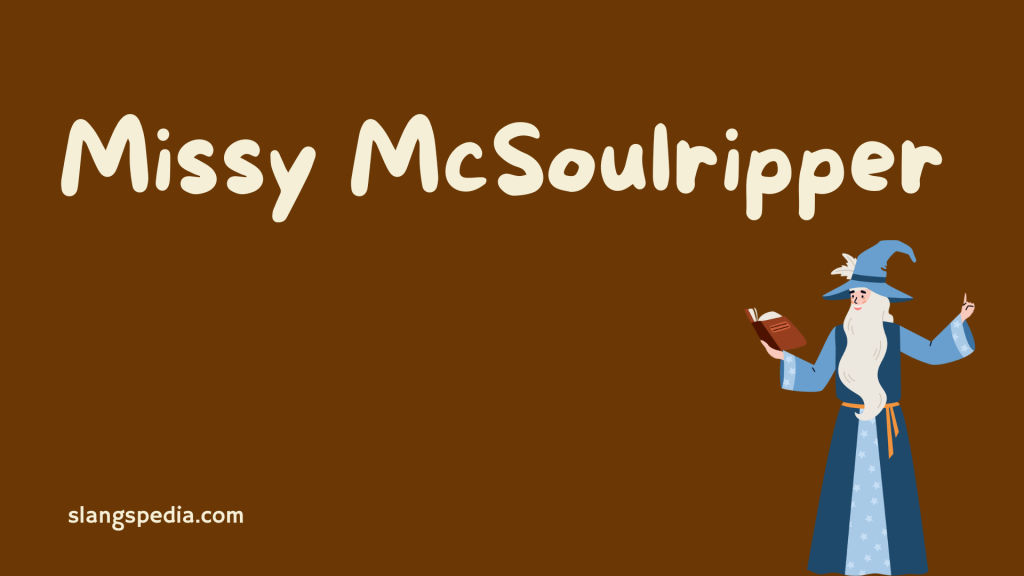 Missy McSoulripper
