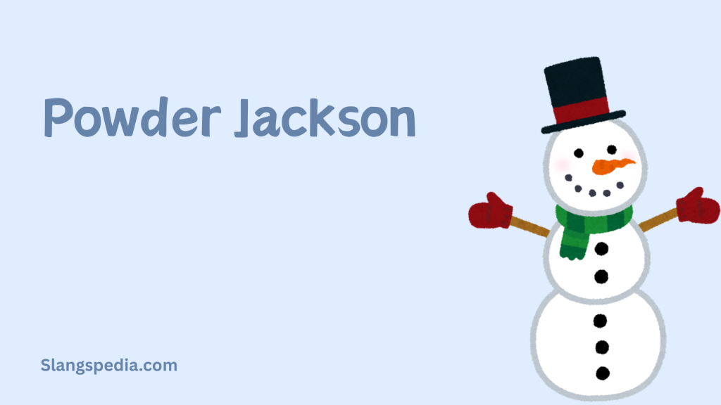 Powder Jackson
