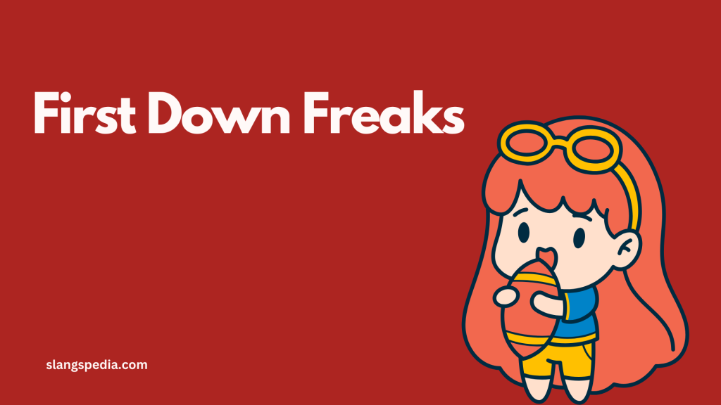 First Down Freaks