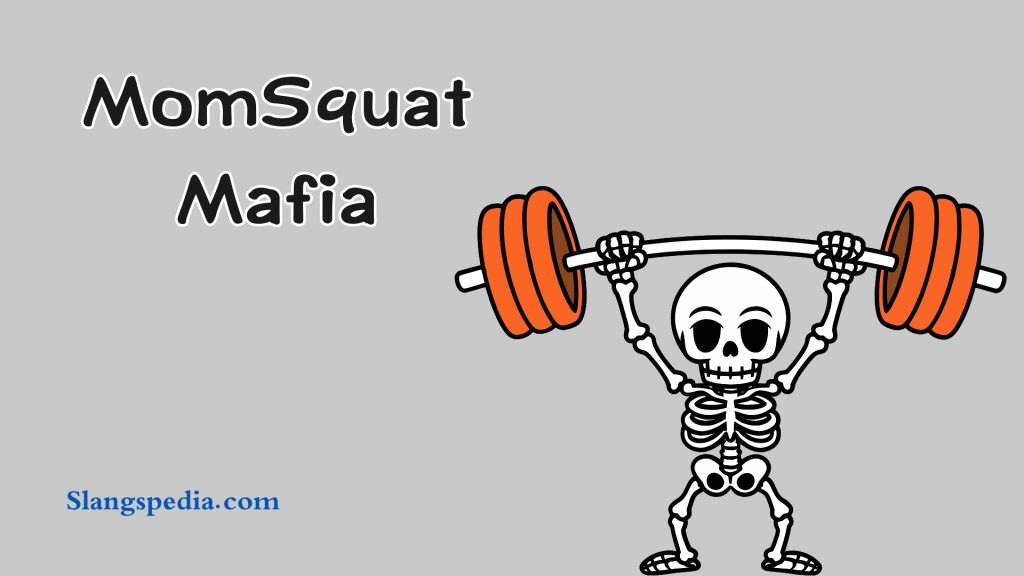 MomSquat Mafia
