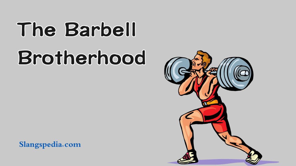 The Barbell Brotherhood