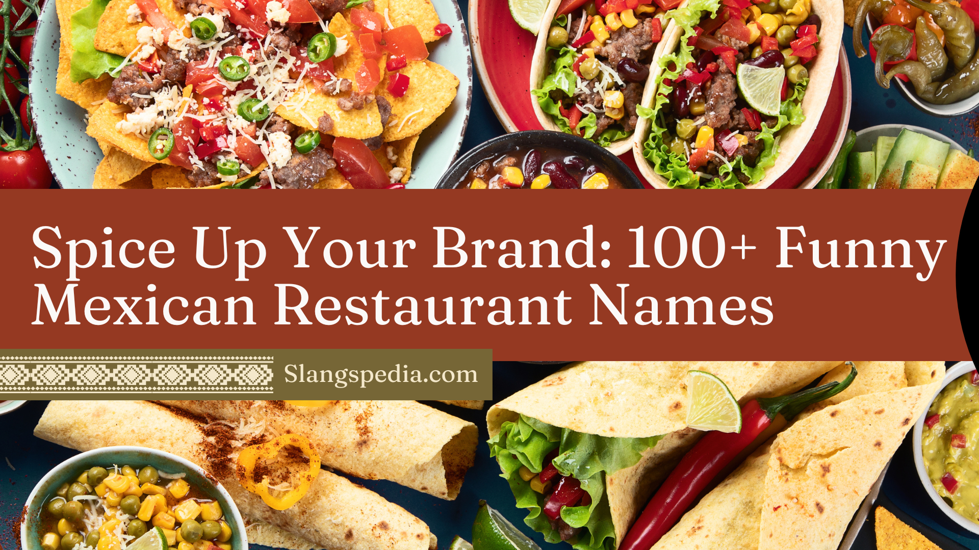 Spice Up Your Brand 100+ Funny Mexican Restaurant Names