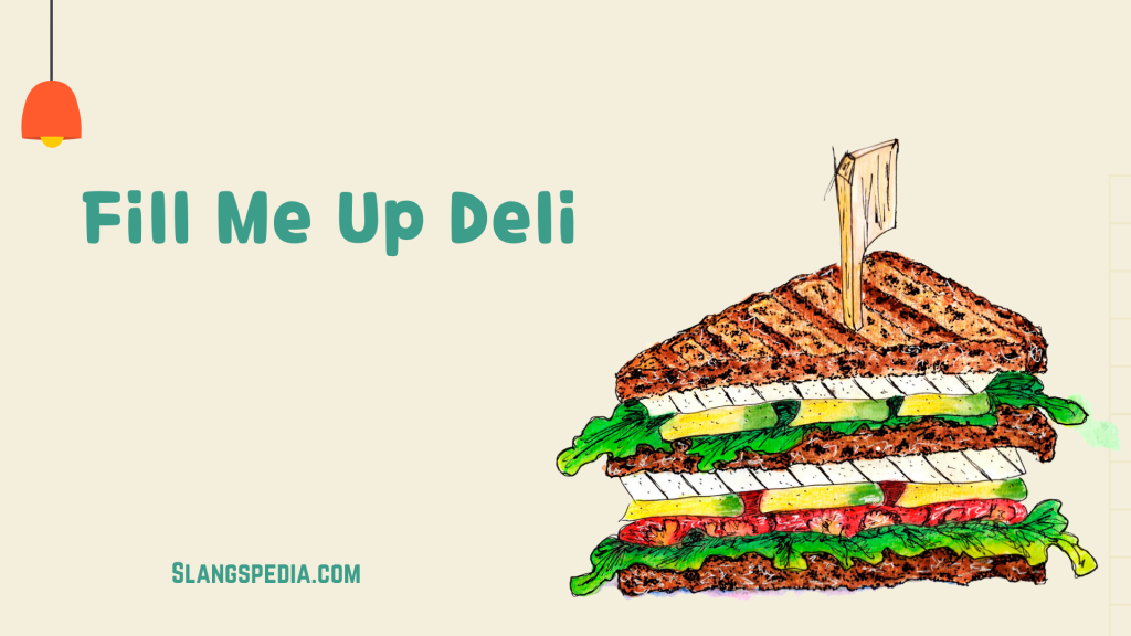 Fill Me Up Deli