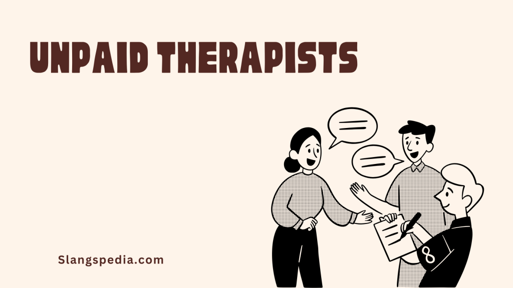 Unpaid Therapists