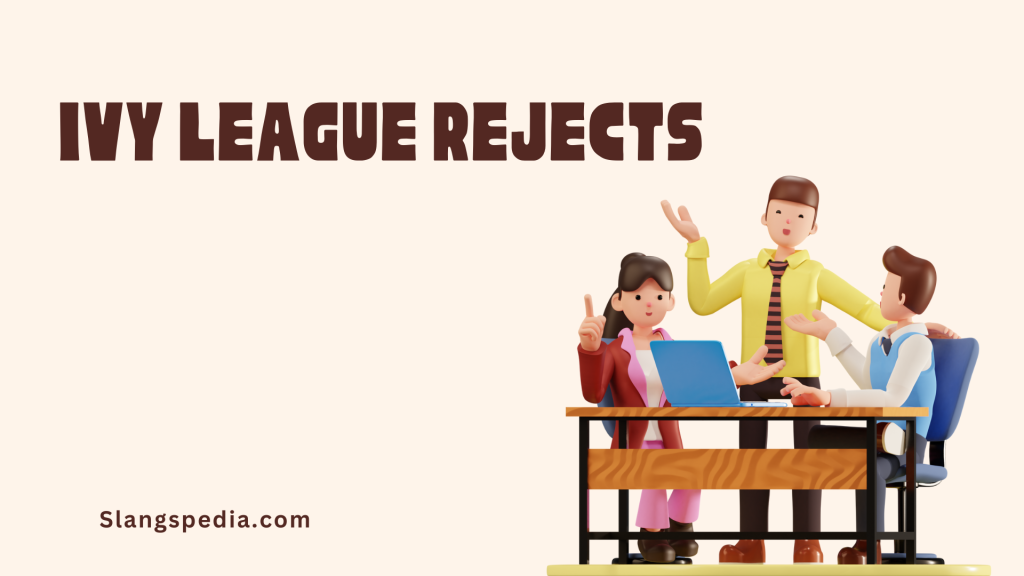 Ivy League Rejects