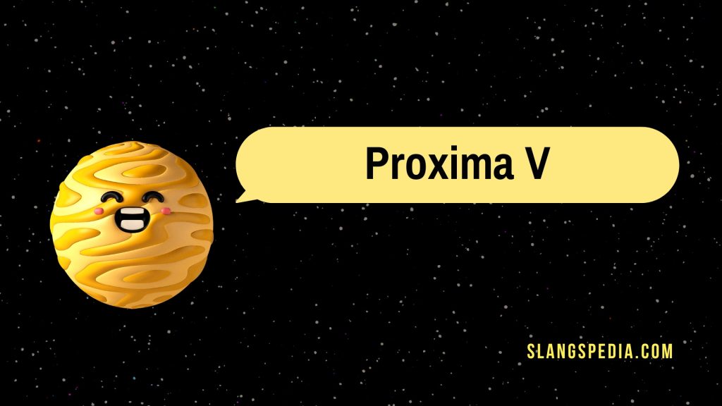 Proxima V